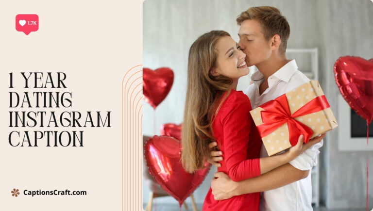 1 year dating instagram caption