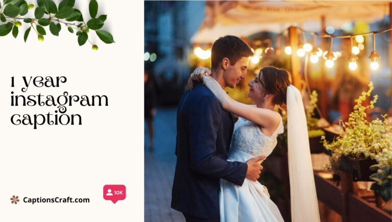 1 year instagram caption