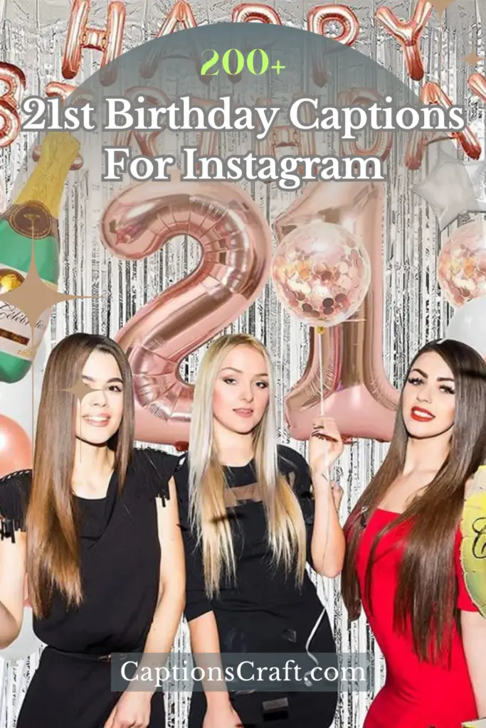 21st Birthday Captions For Instagram