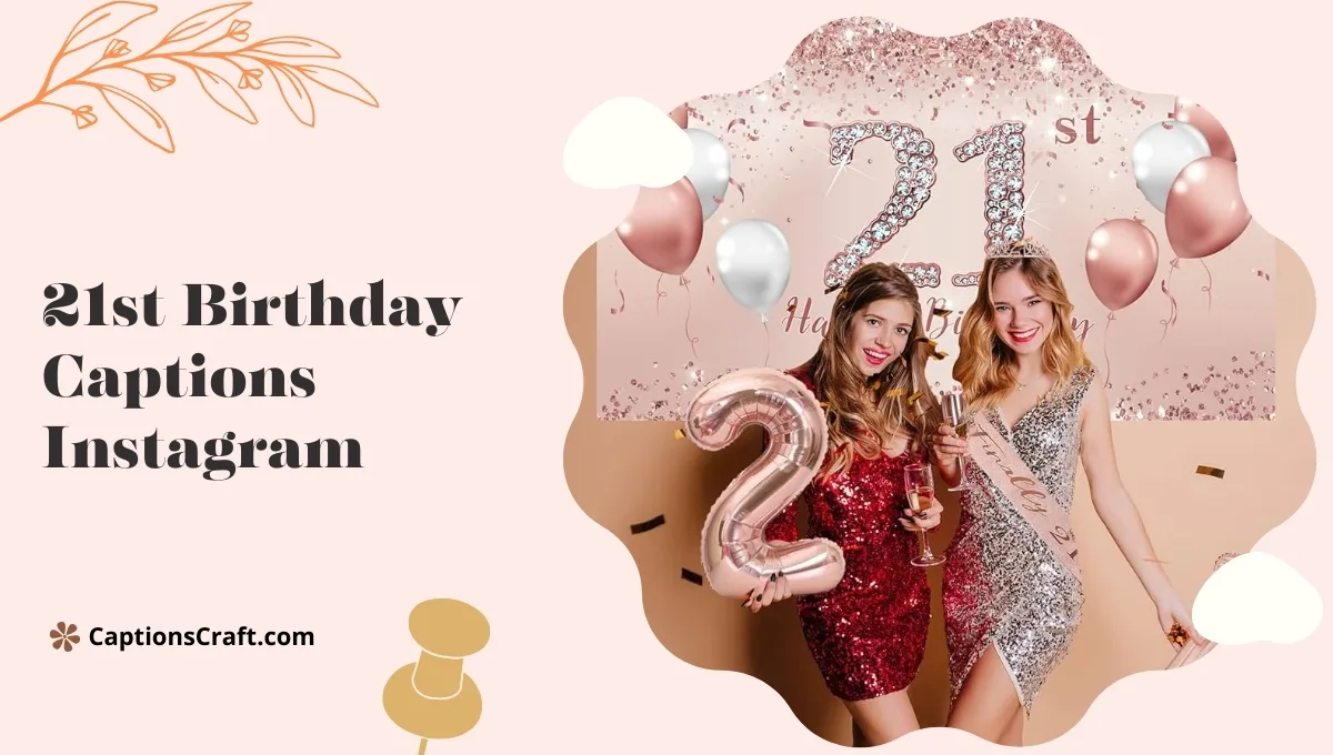 21st Birthday Captions Instagram
