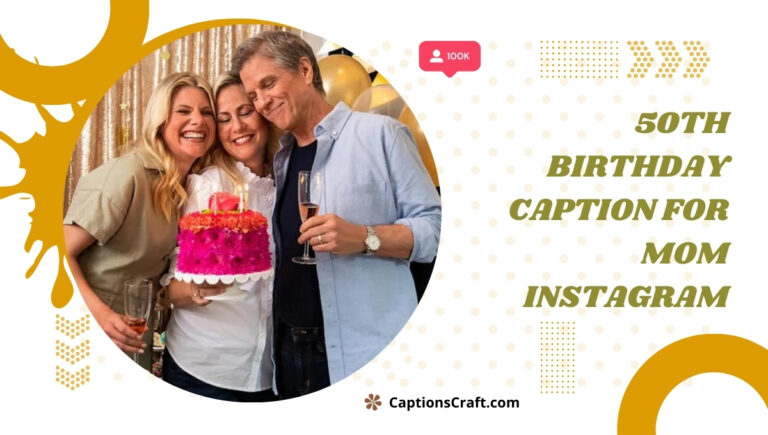50th birthday caption for mom instagram