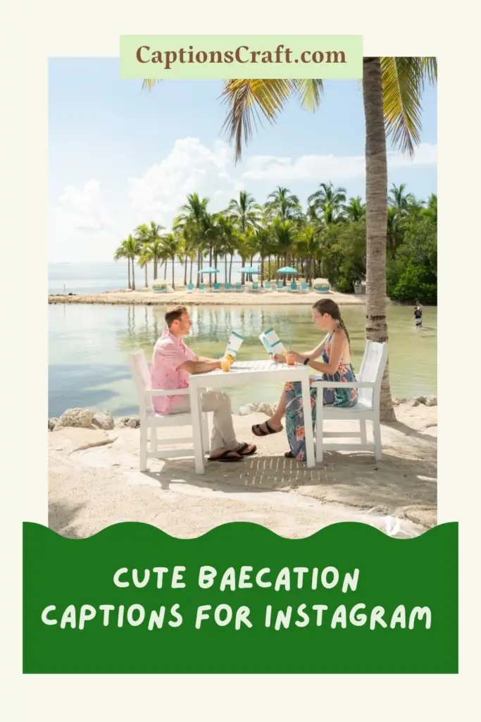 Cute Baecation Captions For Instagram
