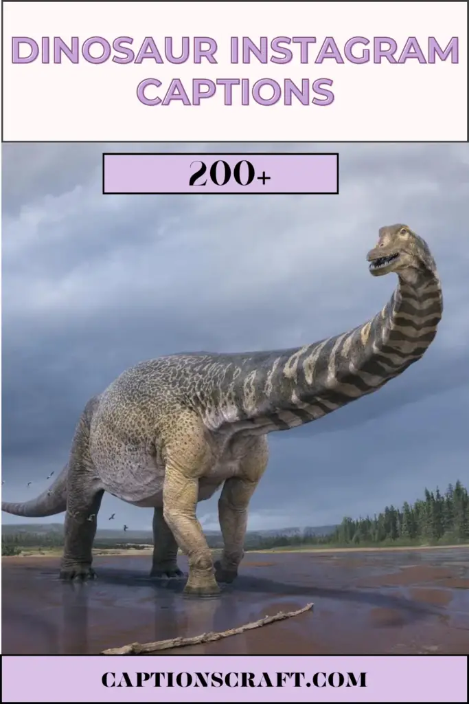 Dinosaur Instagram Captions