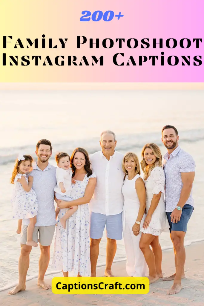 Family Photoshoot Instagram Captions