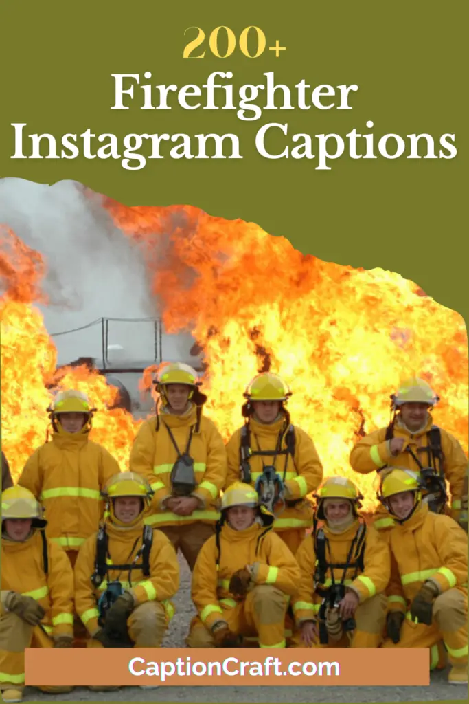 Firefighter Instagram Captions