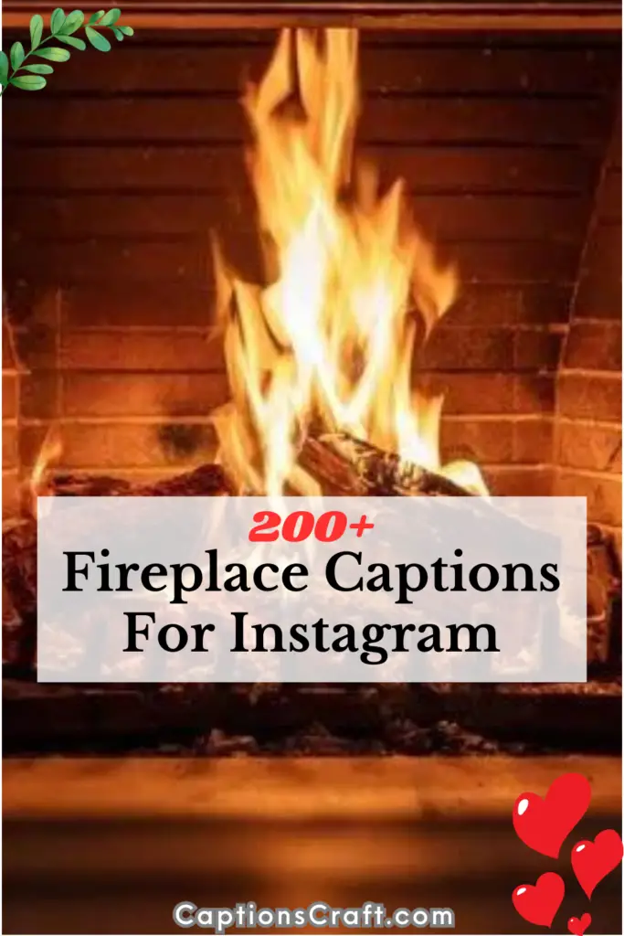 Fireplace Captions For Instagram