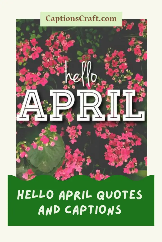 Hello April Quotes And Captions