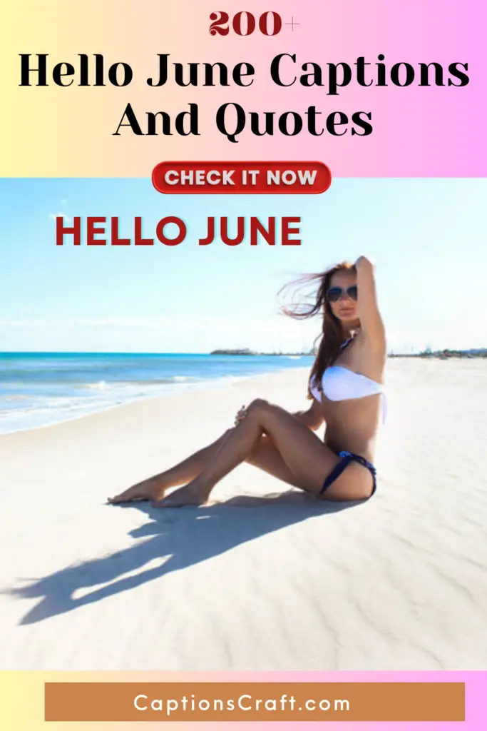 Hello June Captions And Quotes