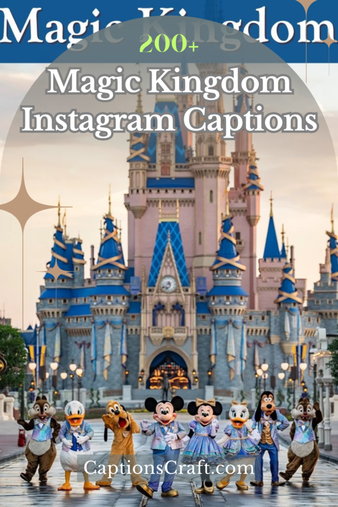 Magic Kingdom Instagram Captions