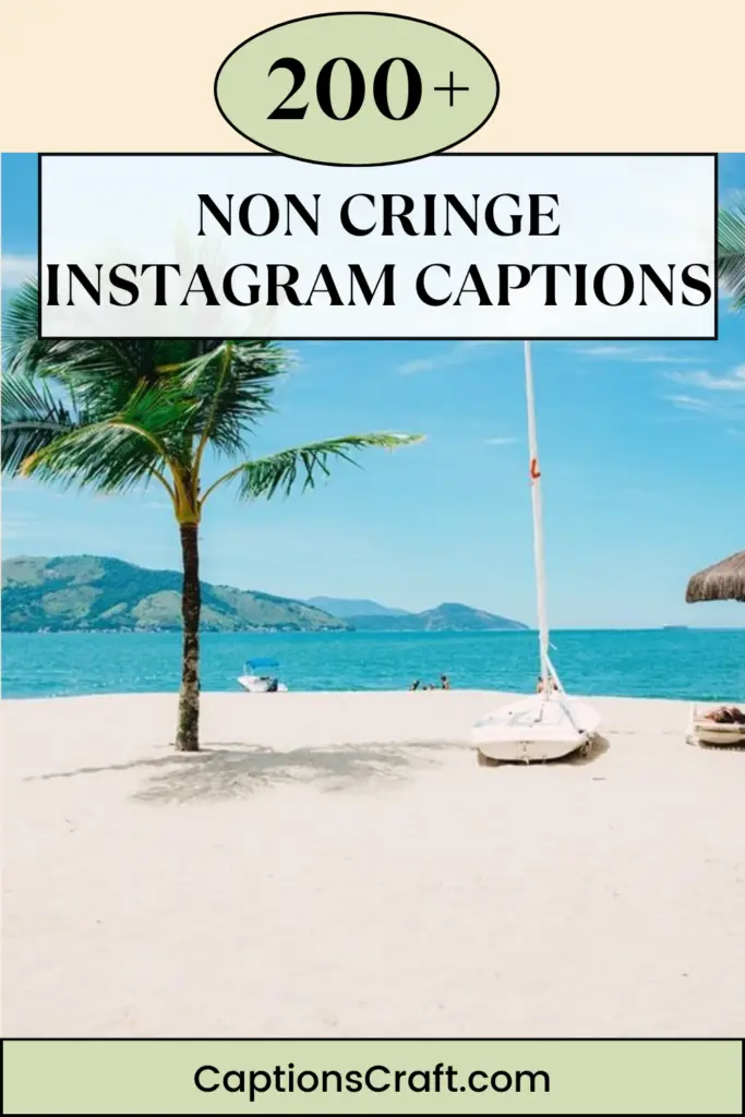 Non Cringe Instagram Captions