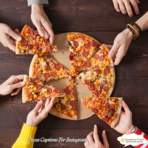 129+ Savory Pizza Captions For Instagram and Quotes to Spice Up Your Feed