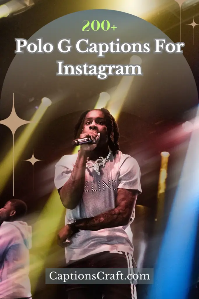 Polo G Captions For Instagram