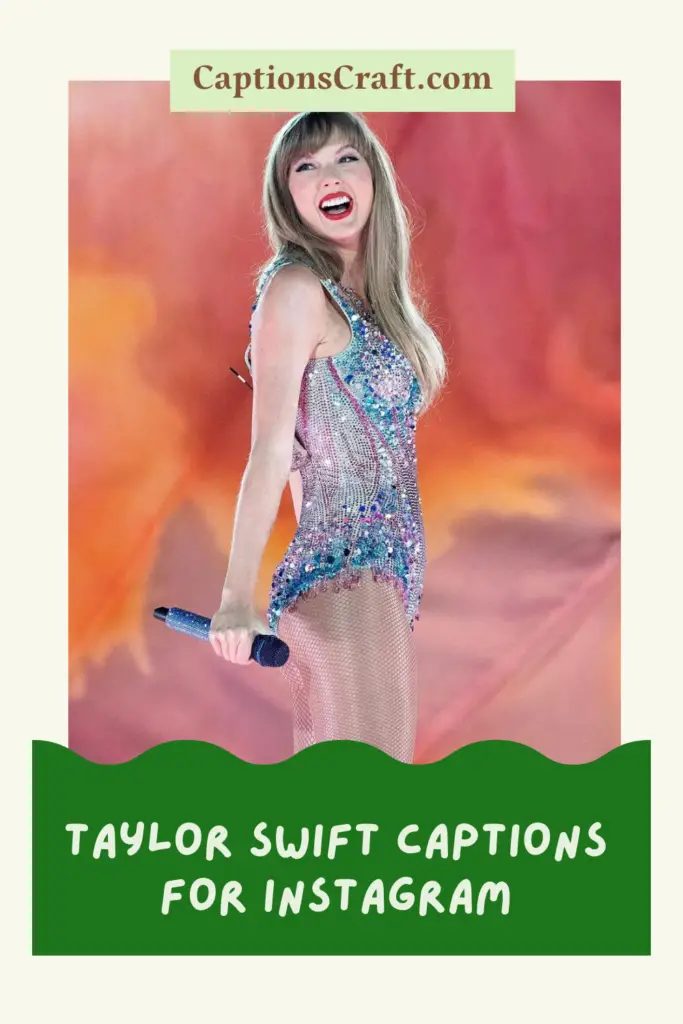 Taylor Swift Captions For Instagram