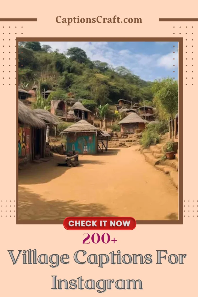 200+ Village Captions For Instagram To Share Peaceful Rural Vibes 3 Village Captions For Instagram