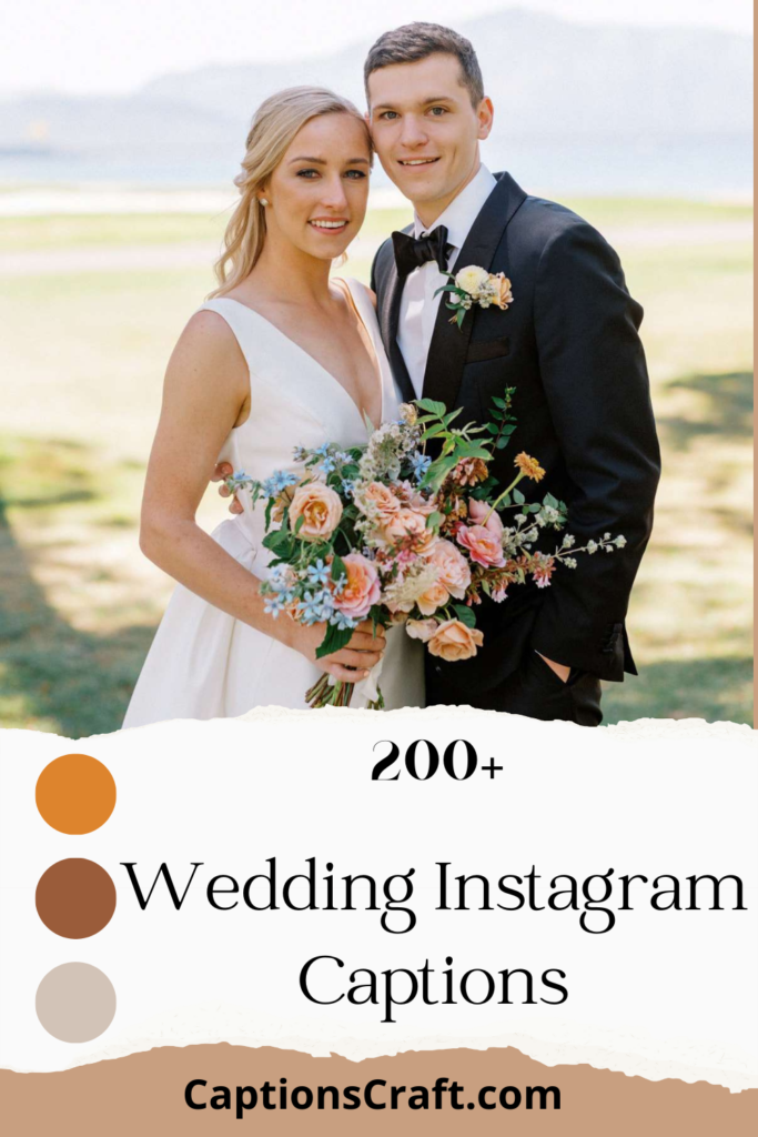 200+ Wedding Instagram Captions to Make Your Special Day Shine Bright