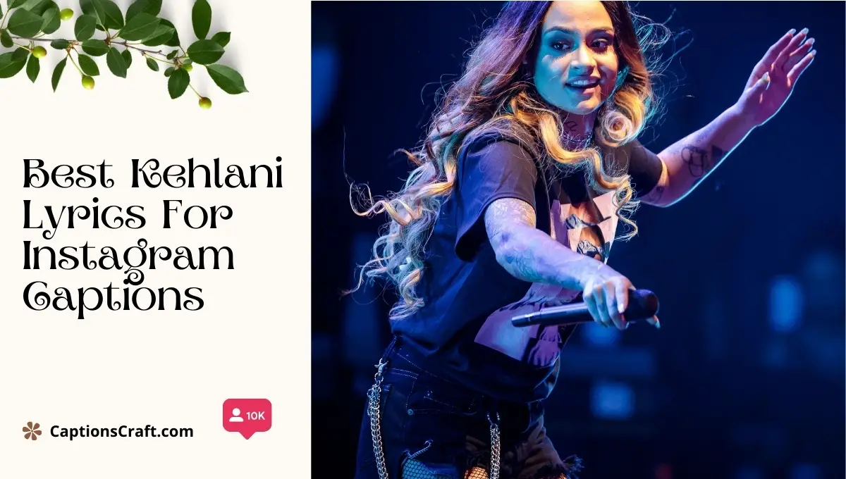 Best Kehlani Lyrics For Instagram Captions