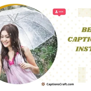200+ Best Rain Captions for Instagram to Embrace the Stormy Vibes ZZ