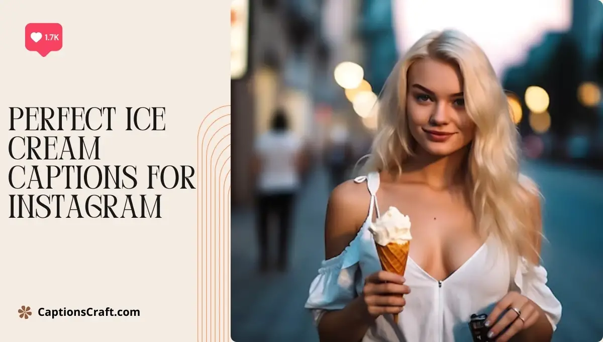 Perfect Ice Cream Captions For Instagram