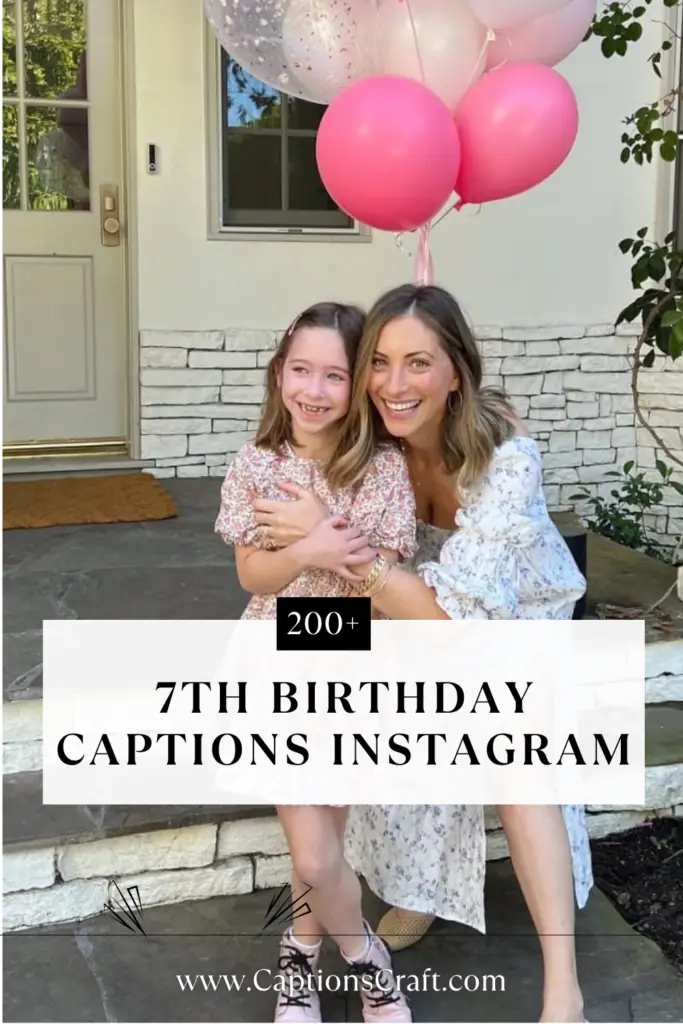 7th birthday captions instagram