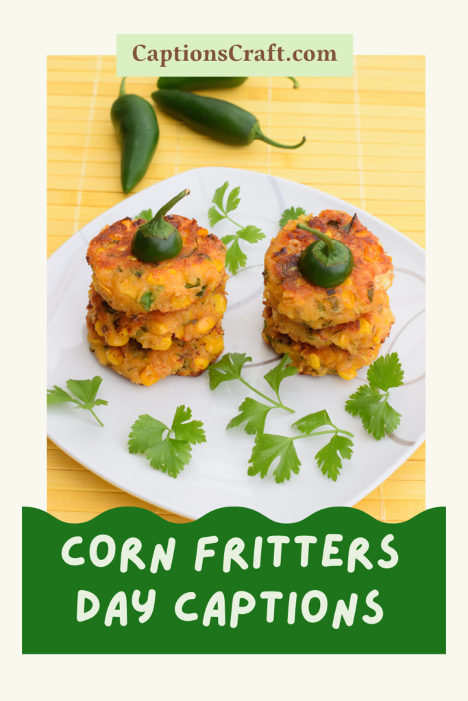Corn Fritters Day Captions