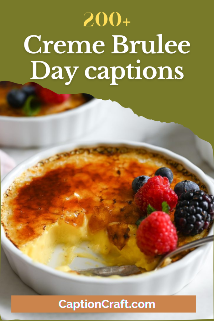 Creme Brulee Day captions