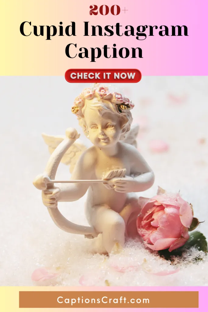 200+ Cupid Instagram Captions to Make Your Posts Irresistible 1 Cupid Instagram Caption