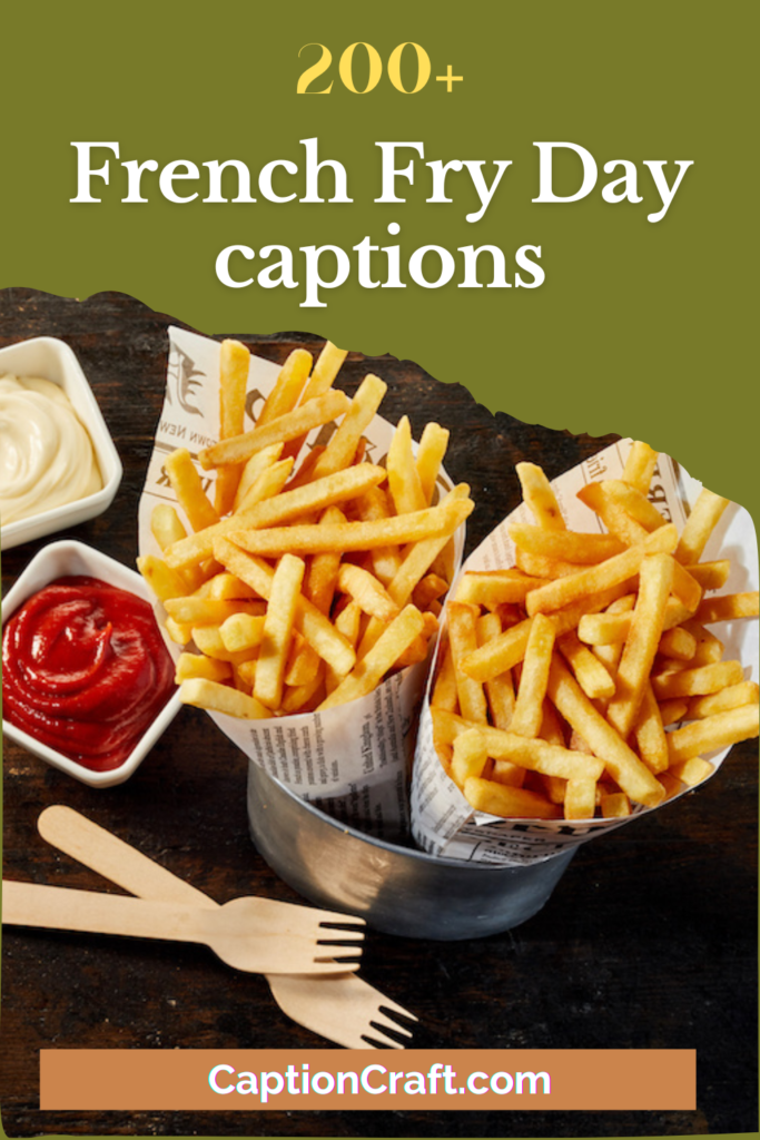 French Fry Day captions