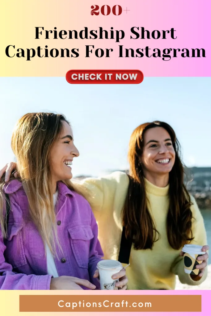 Friendship Short Captions For Instagram