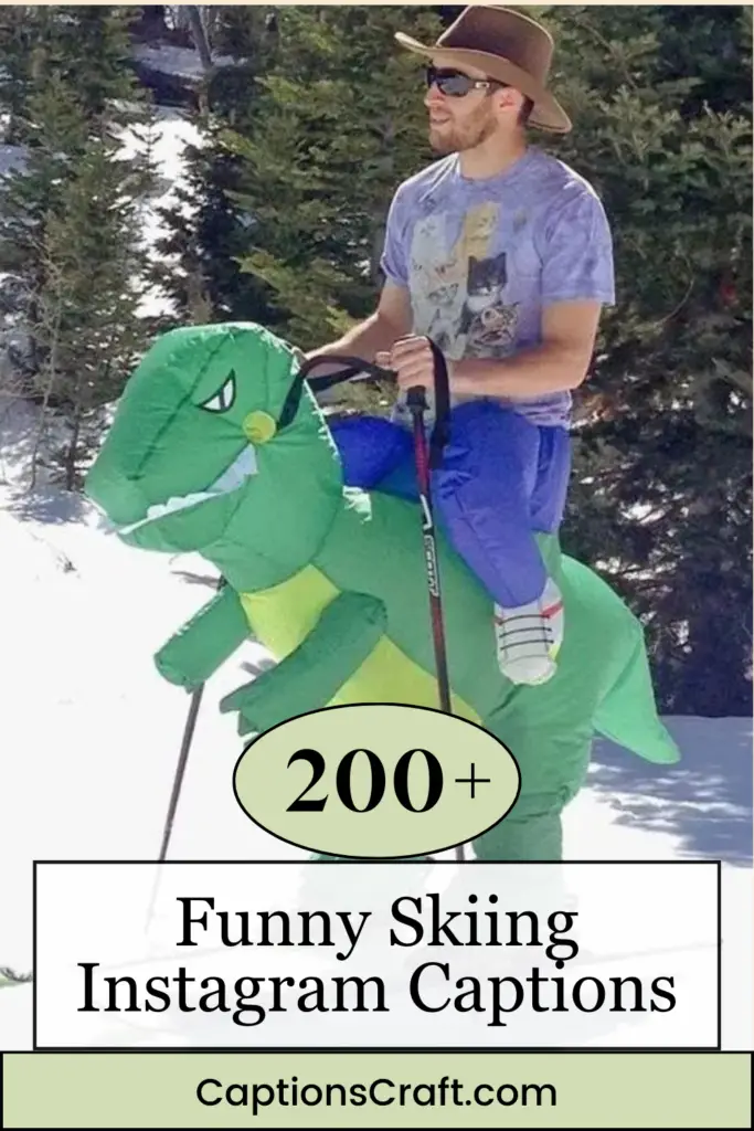 Funny Skiing Instagram Captions