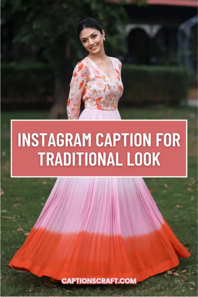 Instagram Caption For Traditional Look