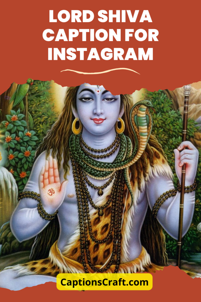 200+ Captions for Pinterest: Inspiring Quotes and Sayings about Lord Shiva! 1 Lord Shiva Caption For Instagram
