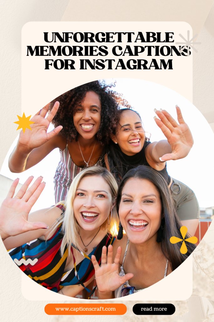 200+ Captivating Memories Captions for Your Instagram Posts 1 Unforgettable Memories Captions For Instagram