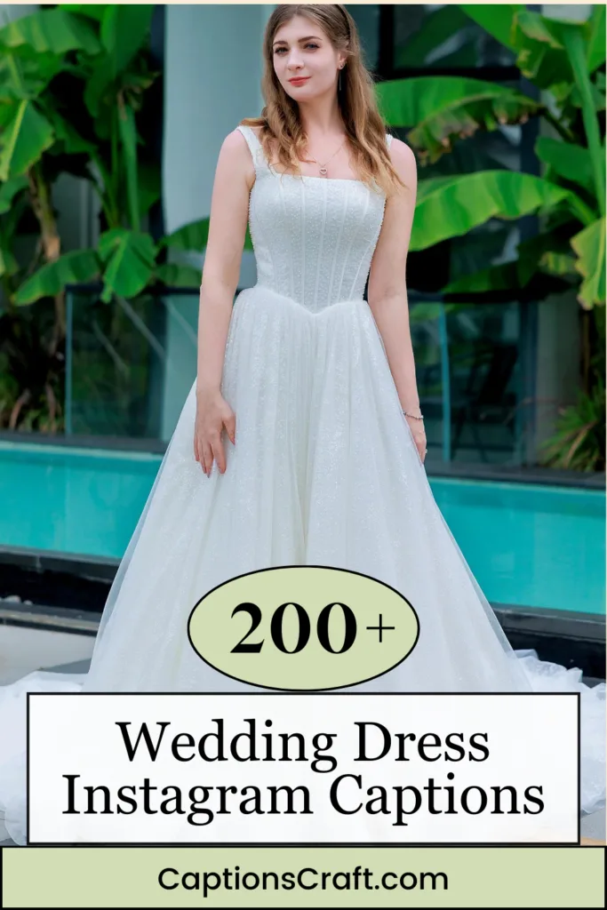 200+ Wedding Dress Captions to Elevate Your Bridal Instagram Game 2 Wedding Dress Instagram Captions