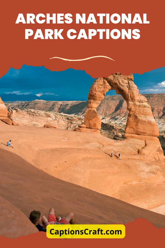 Arches National Park Captions
