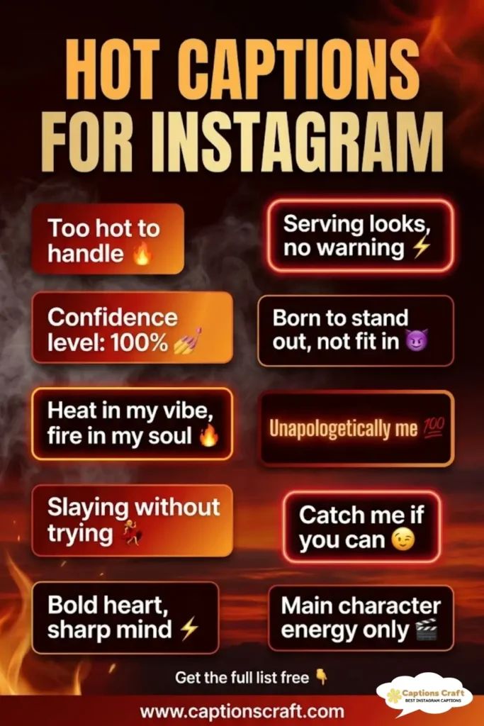 123+ Powerful Hot Captions For Instagram and Quotes That Will Boost Your Engagement