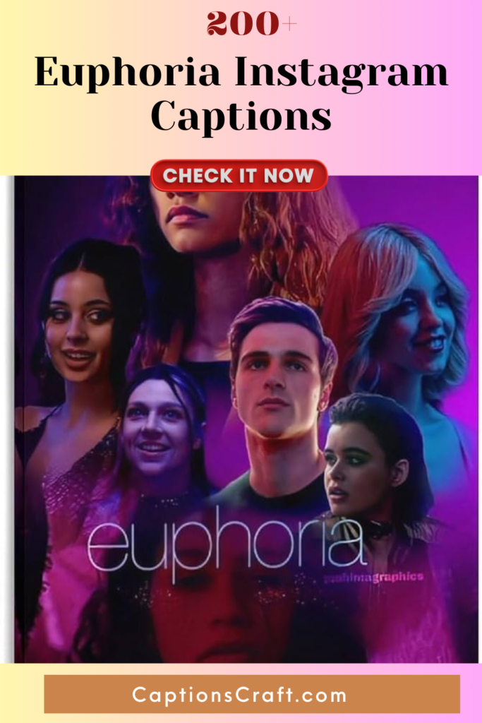 Euphoria Instagram Captions: 200+ Captivating Captions to Elevate Your Feed 3 Euphoria Instagram Captions