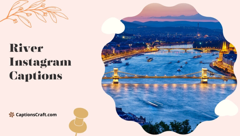 River Instagram Captions