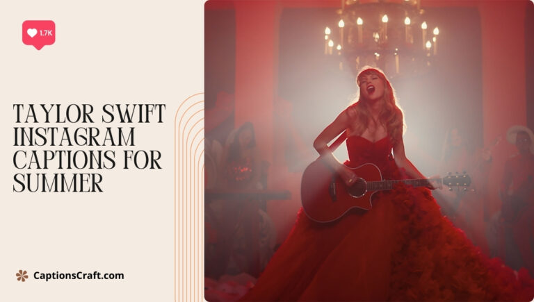 Taylor Swift Instagram Captions For Summer
