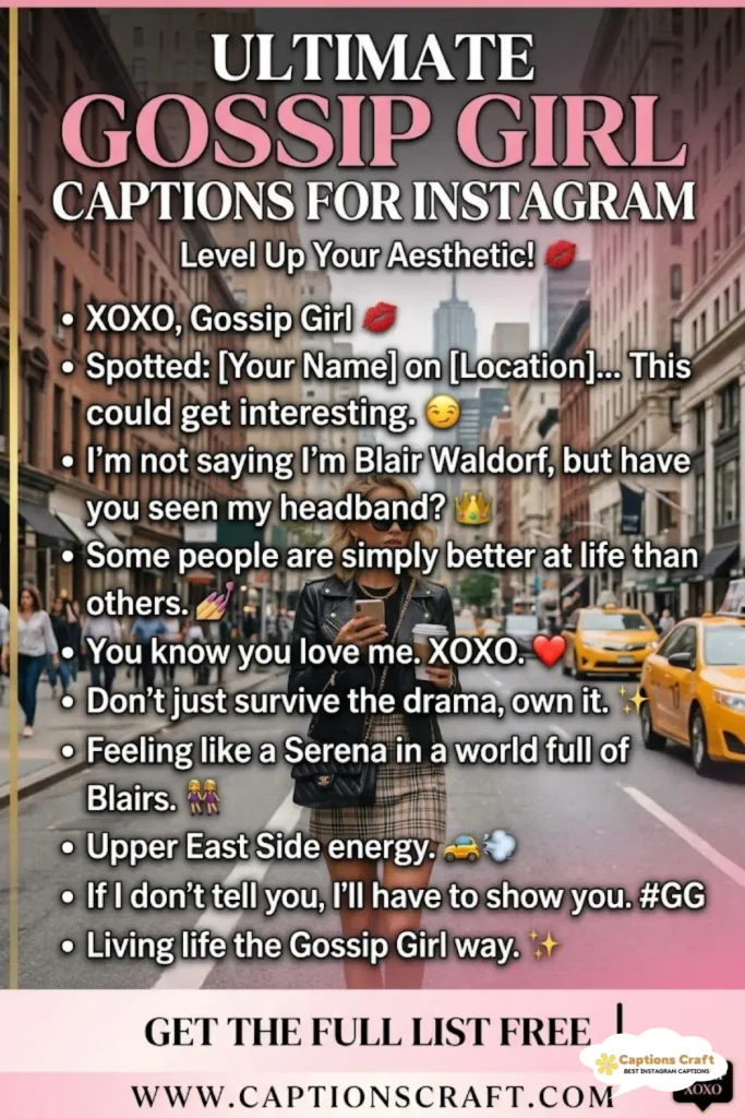 145+ Trendy Gossip Girl Captions For Instagram That Make a Statement