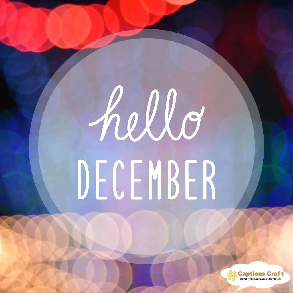 Celebrate the Season with 137+ December Captions For Instagram and Quotes That Spark Joy
