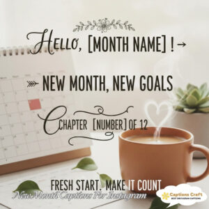 135+ Inspiring New Month Captions For Instagram and Quotes to Brighten Your Feed