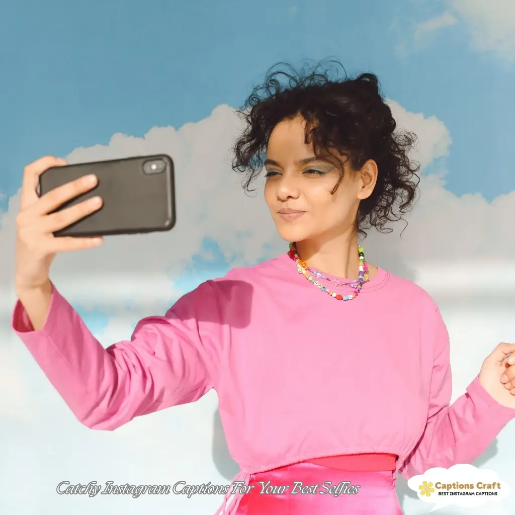 145+ Inspiring Selfie Captions For Instagram and Quotes to Shine Bright