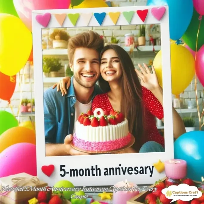 Heartfelt 5 Month Anniversary Instagram Captions For Every Couple