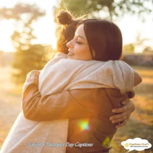 135+ Heartwarming National Hugging Day Captions and Quotes to Spread Love