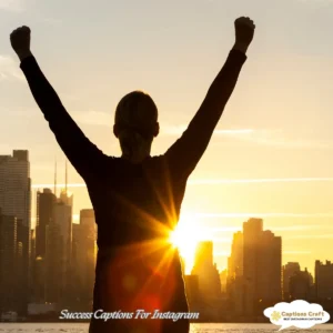 149+ Inspiring Success Captions For Instagram and Motivational Quotes to Shine
