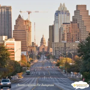 Austin Captions For Instagram and Quotes That Spark Joy 147+ and Inspire Adventure