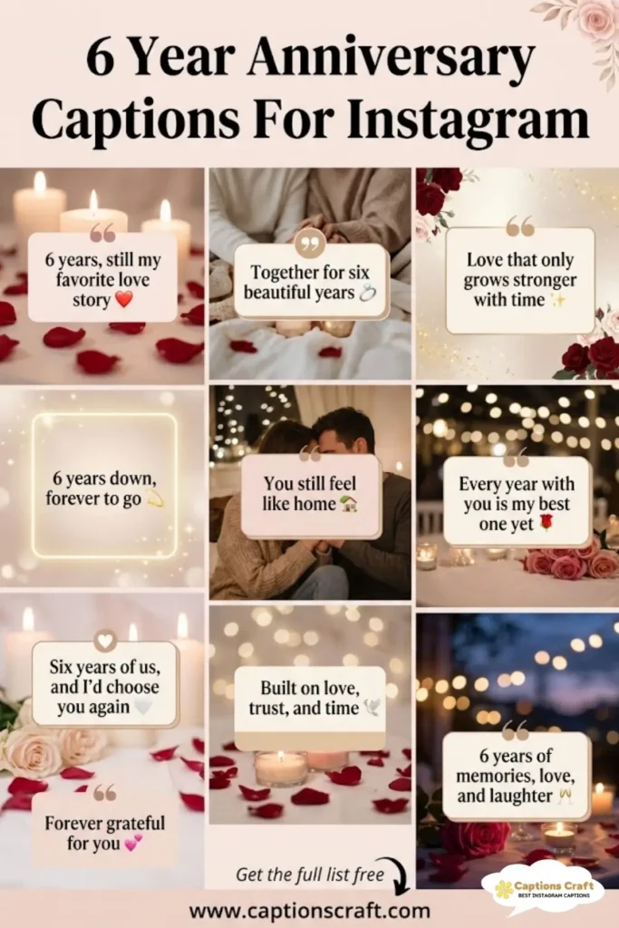 123+ Romantic 6 Year Anniversary Captions For Instagram & Quotes To Mark Our Journey