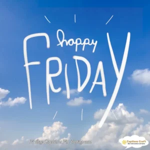 143+ Creative Friday Captions For Instagram And Quotes to Spark Your Weekend Vibes in 2026