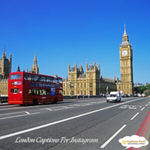 127+ Inspiring London Captions For Instagram and Quotes to Showcase Your Adventure