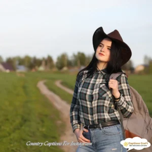 139+ Captivating Country Captions For Instagram and Quotes That Spark Joy